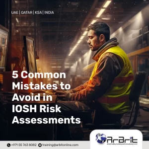 5 Common Mistakes to Avoid in IOSH Risk Assessments