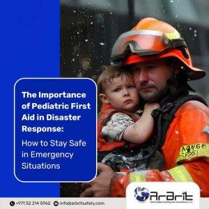 The Importance of Pediatric First Aid in Disaster Response: How to Stay Safe in Emergency Situations